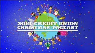 2013 Credit Union Christmas Pageant [upl. by Sidman]