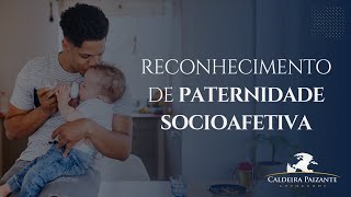 Reconhecimento de Paternidade Socioafetiva [upl. by Janis]