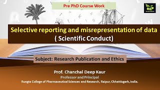 Selective reporting and misrepresentation of data  Scientific Conduct [upl. by Ahsiena46]